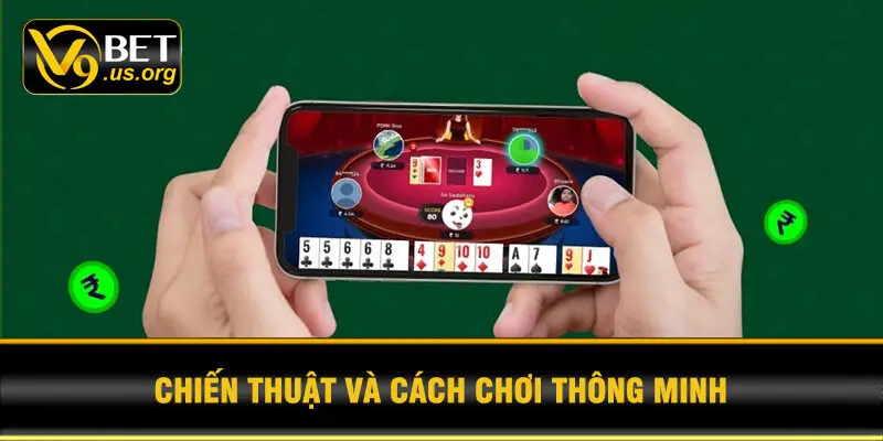 Chiến thuật và cách chơi thông minh