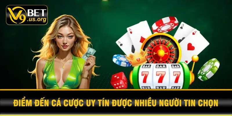 V9BET - Điểm Đến Cá Cược Uy Tín Được Nhiều Người Tin Chọn
