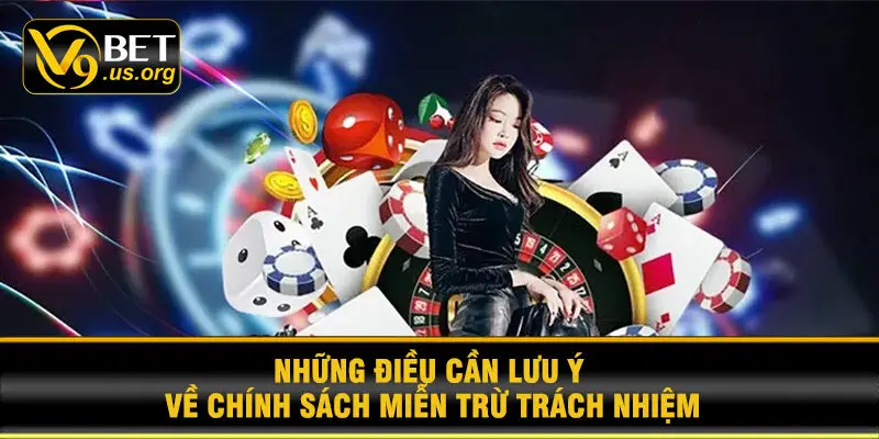 Những điều cần lưu ý về chính sách miễn trừ trách nhiệm
