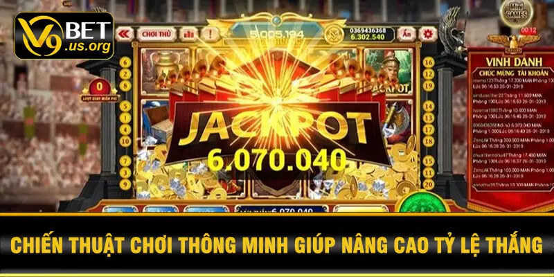 Chiến thuật chơi thông minh giúp nâng cao tỷ lệ thắng