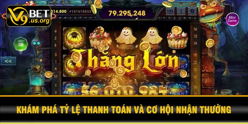Khám phá tỷ lệ thanh toán và cơ hội nhận thưởng