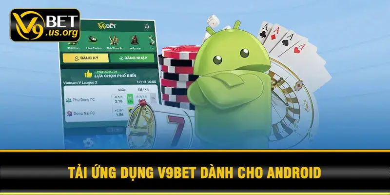 Tải ứng dụng V9BET dành cho Android